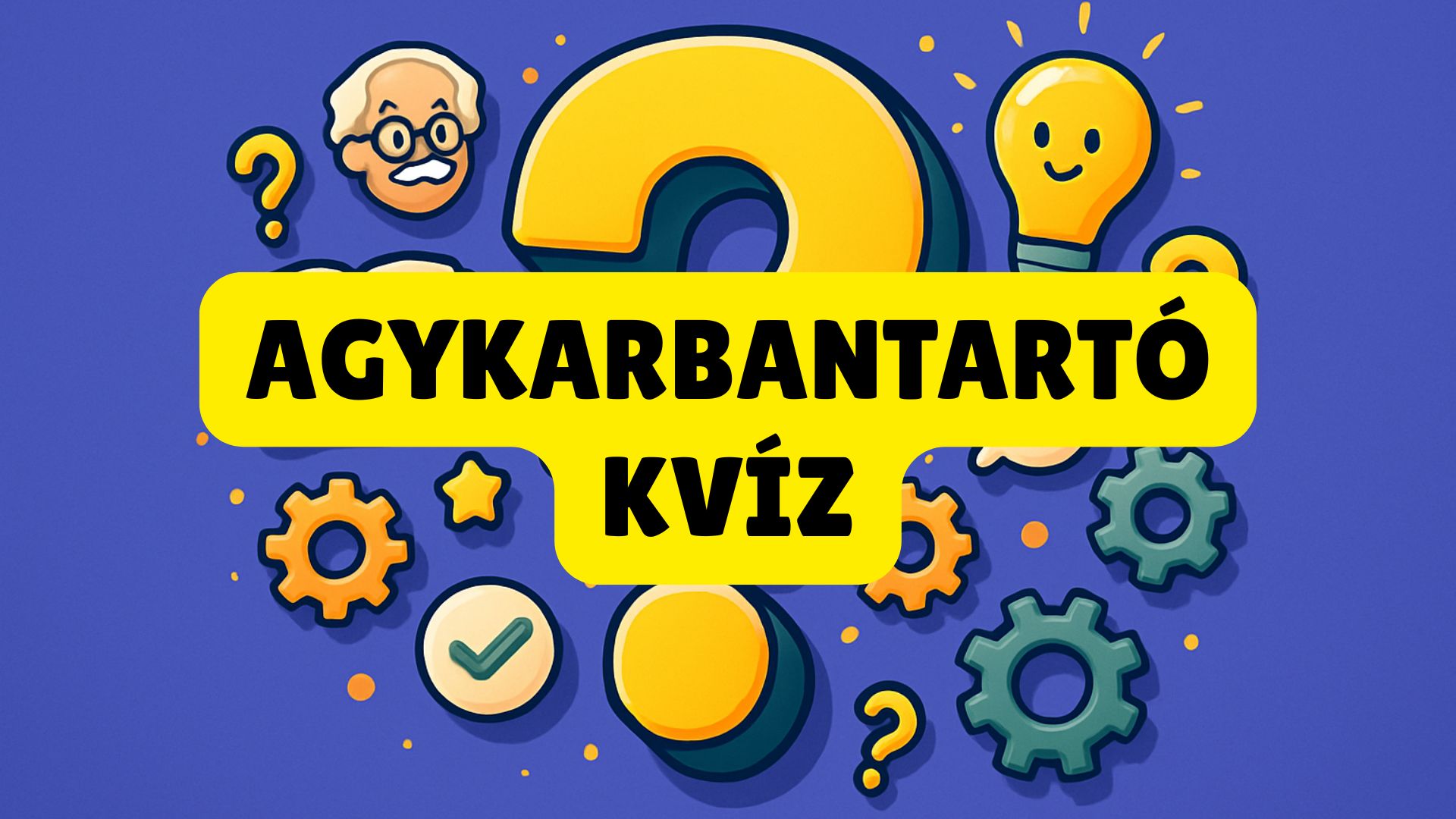 Agykarbantartó kvíz