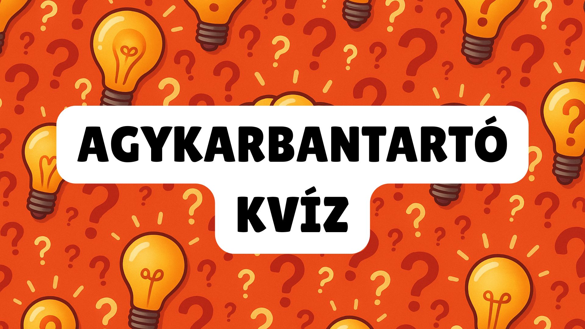 agykarbantartó kvíz