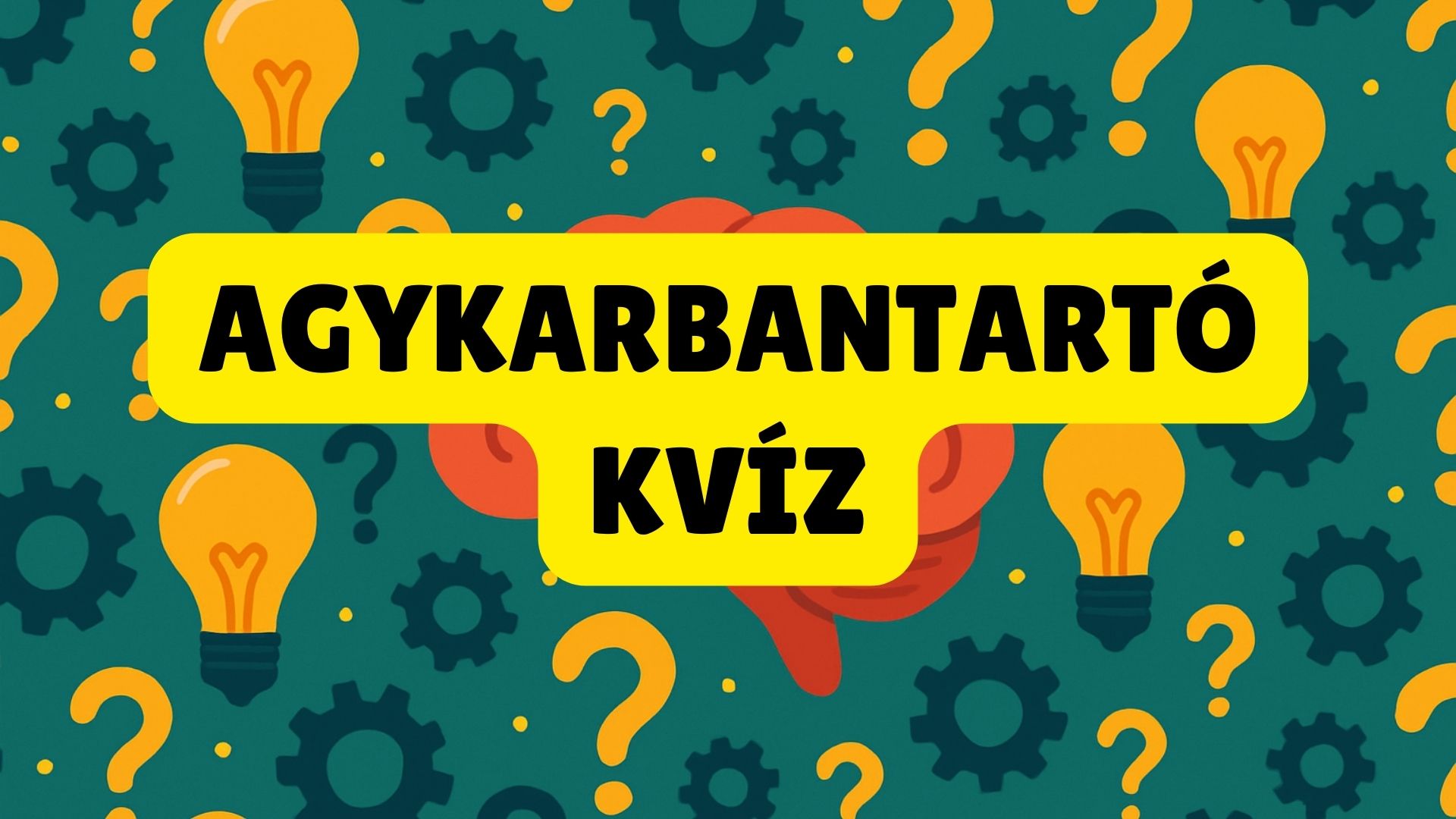 Agykarbantartó kvíz